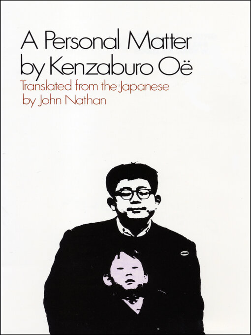 Title details for A Personal Matter by Kenzaburo Oe - Available